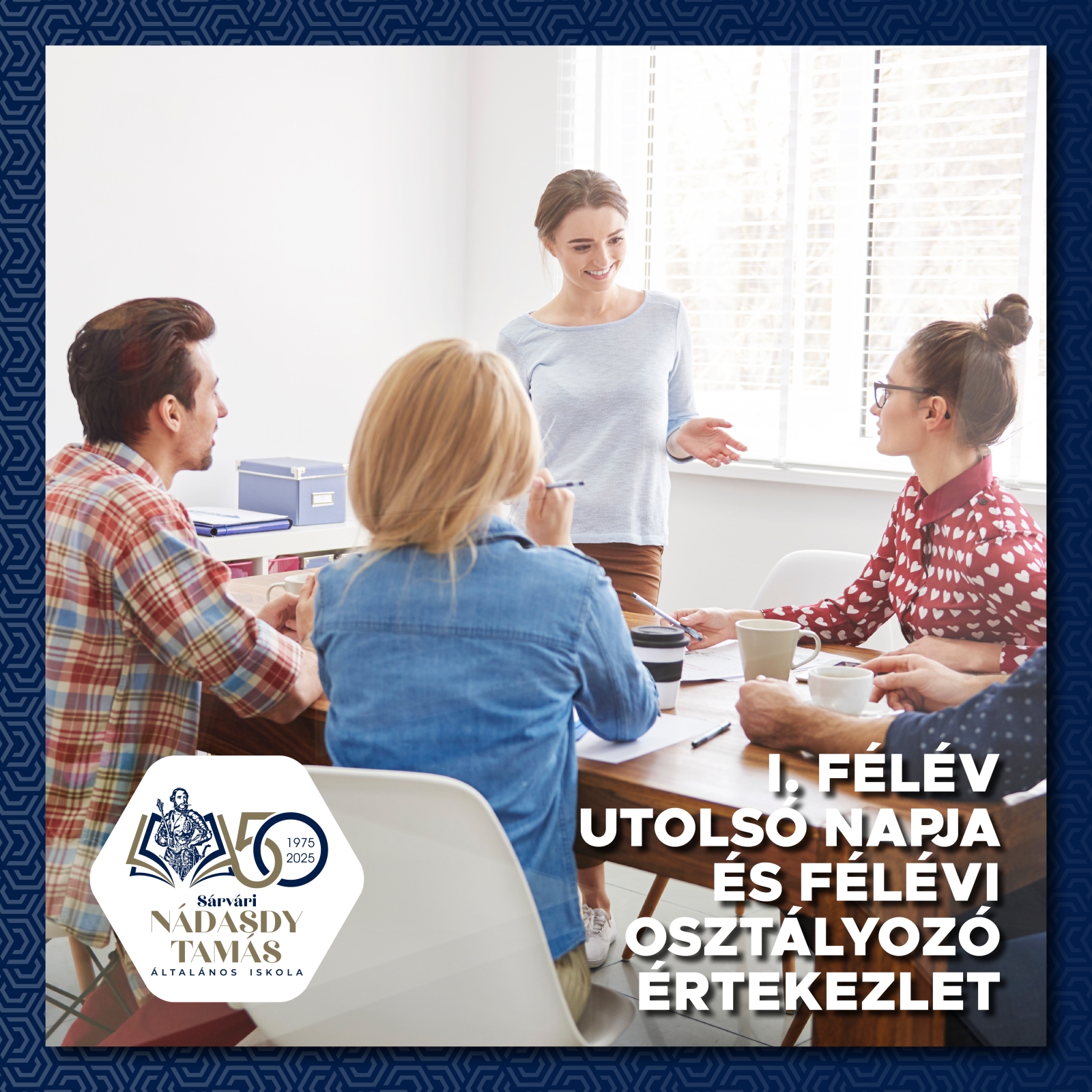 I. félév utolsó napja és félévi osztályozó értekezlet