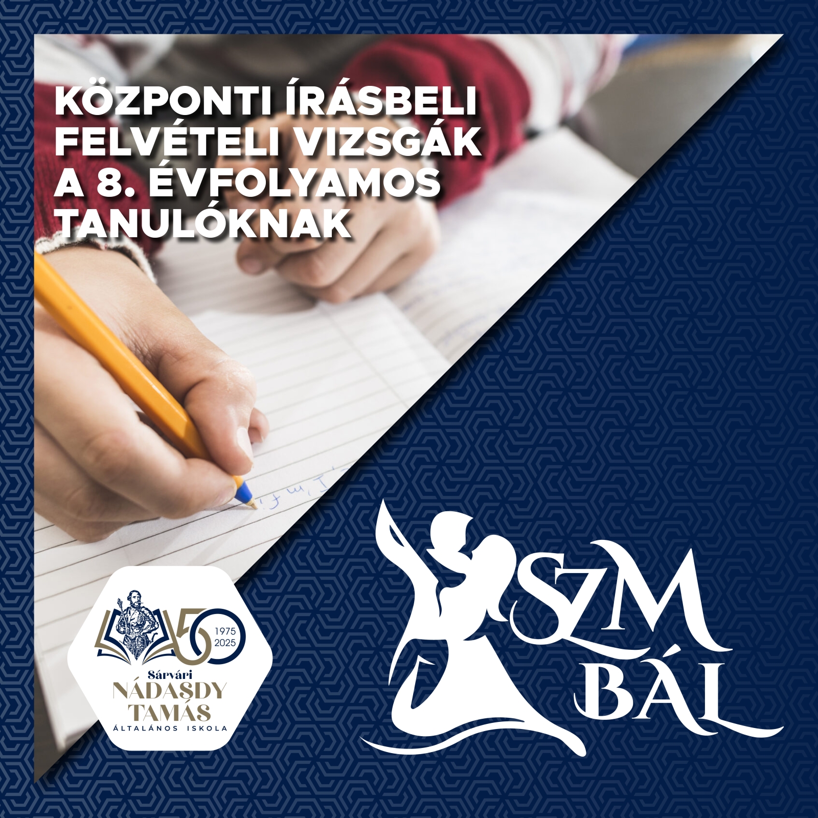 Központi írásbeli felvételi vizsgák a 8. évfolyamos tanulóknak és SZM bál 